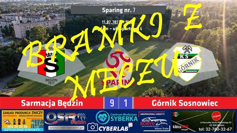 Bramki Ze Sparingu Sarmacja B Dzin G Rnik Sosnowiec Youtube