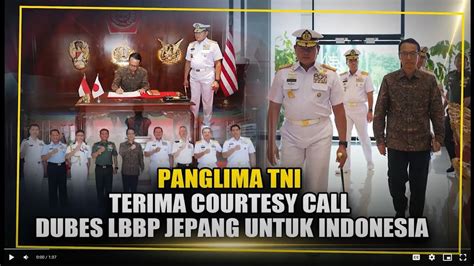 Panglima Tni Laksamana Tni Yudo Margono Terima Courtesy Call Dubes Lbbp