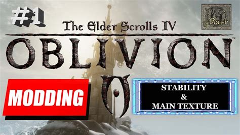 OBLIVION MODDING GUIDE PART 1 Stability Main Texture BEVILEX