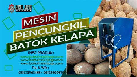 Mesin Pencukil Batok Kelapa Youtube