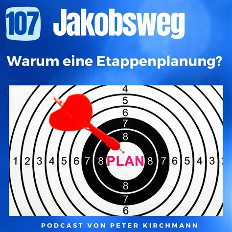 Wozu braucht man eine Etappenplanung für den Jakobsweg 107