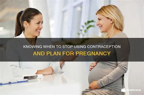 Knowing When To Stop Using Contraception And Plan For Pregnancy Shunchild