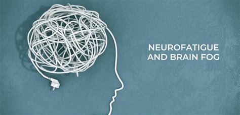 Neurofatigue and Brain Fog | Complete Concussions