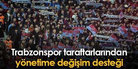 Trabzonspor Taraftarlar Ndan Y Netime De I Im Deste I Trabzon Haber