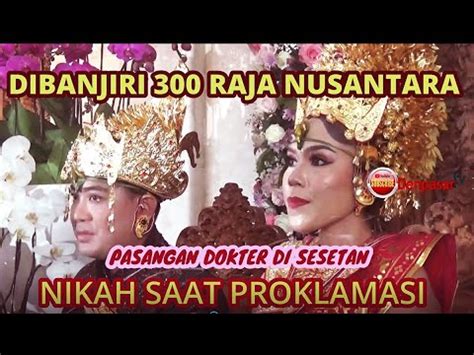 Sesetan Heboh Raja Nusantara Banjiri Nikah Pasutri Dokter Saat