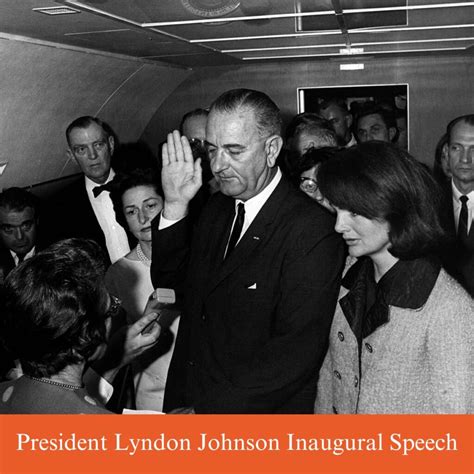 President Lyndon Johnson Inaugural Speech - The History Junkie