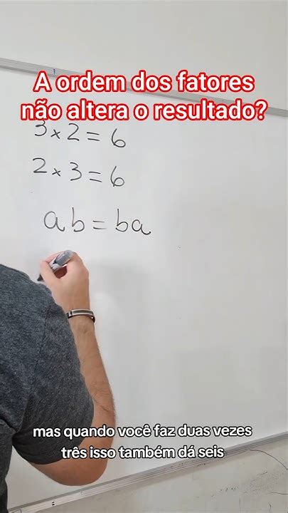 A Ordem Dos Fatores Não Altera O Resultado - Será sempre verdade? A ordem dos fatores não altera o resultado! # ...