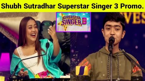 Shubh Sutradhar Superstar Singer 3 Audition Promo New Song Superstar