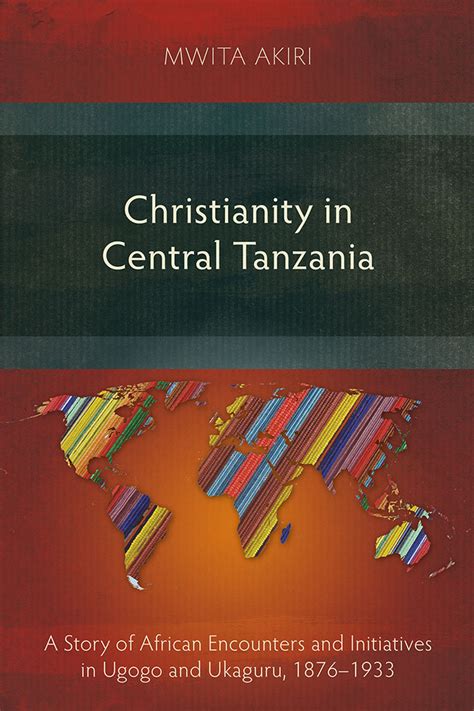 Christianity In Central Tanzania Langham Books