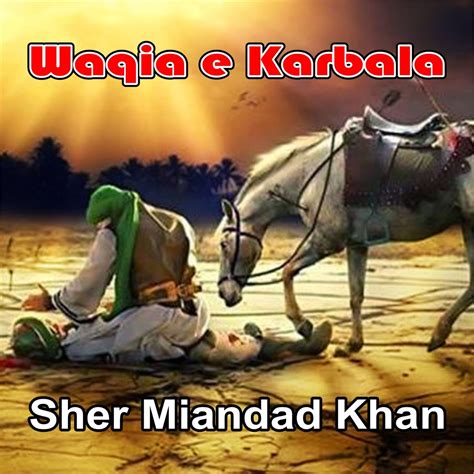 Waqia E Karbala Original By Sher Miandad Khan On Apple Music