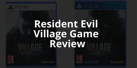 Resident Evil Village Game Review: Pros and Cons