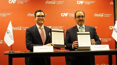 CAF Y Coca Cola Firman Acuerdo Para Impulsar El Desarrollo Sostenible