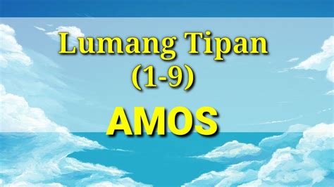 Ang Banal Na Aklat Biblia Amos Lumang Tipan Tagalog Audio