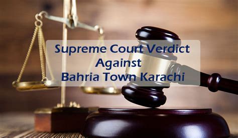 A Review Of Supreme Court S Verdict Against Bahria Town Karachi