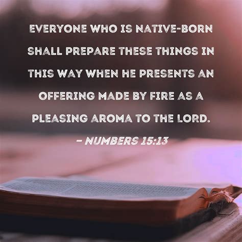 Numbers 1513 Everyone Who Is Native Born Shall Prepare These Things In