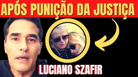 Luciano Szafir Passa Por Momento Dif Cil Comunicado Acaba De Chegar