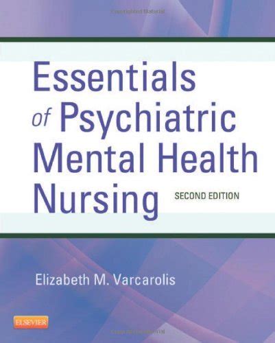 Essentials Of Psychiatric Mental Health Nursing A Communication Approach To Evidence Based Care