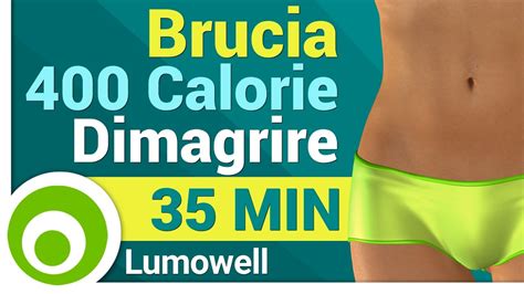 Brucia 400 Calorie Per Dimagrire YouTube