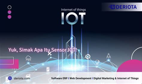 Mengenal Apa Itu Sensor Iot Jenisnya Dan Contohnya Deriota Web Iot