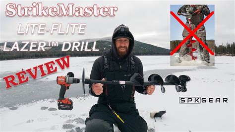 Strikemaster Lite Flite Lazer Drill Auger Review Icefishing Youtube