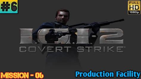 I G I 2 Covert Strike Mission 06 Production Facility Gameplay