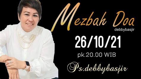 Mezbah Doa Pk Wib Debby Basjir Mezbahdoadb Youtube