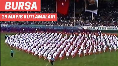 19 Mayıs Atatürk ü Anma Gençlik ve Spor Bayramı Bursa Atatürk