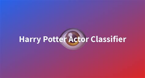 Harry Potter Actor Classifier A Hugging Face Space By Aldrinjenson