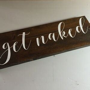 Get Naked Get Naked Sign Get Naked Bathroom Sign Get Naked Wall Art Get Naked Wood Sign Get