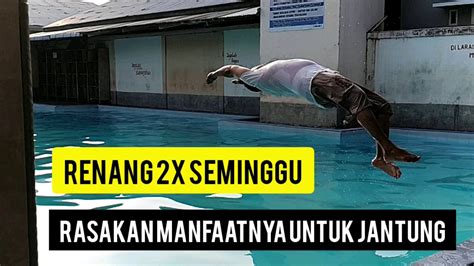 Renang 2 Kali Seminggu Sangat Bermanfaat Untuk Kesehatan Jantung Youtube