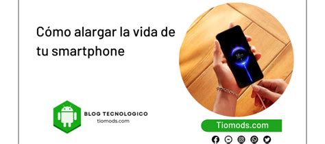 Cómo Alargar La Vida De Tu Smartphone