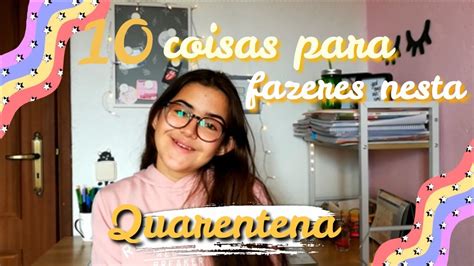 Coisas Para Fazeres Na Quarentena Adeus T Dio Youtube