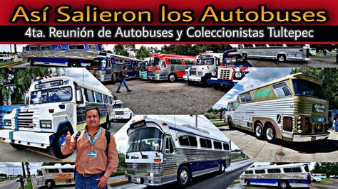 Ta Reuni N De Clasicos En Tultepec As Salieron Los Autobuses