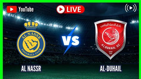 AL NASSR vs AL-DUHAIL LIVE AFC CHAMPIONS LEAGUE 2023-2024 ROUND 3 ...