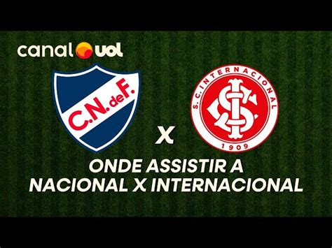 Internacional X Nacional Transmissao - Transmissão ao vivo de Nacional x Internacional: veja onde assistir