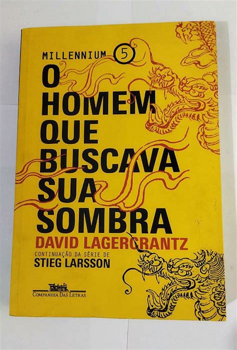 O Homem Que Buscava Sua Sombra David Lagercrantz Seboterapia Livros