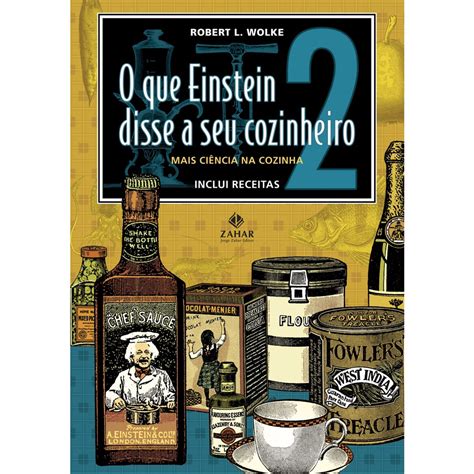 Livro O Que Einstein Disse A Seu Cozinheiro Vol Mais Ci Ncia Na