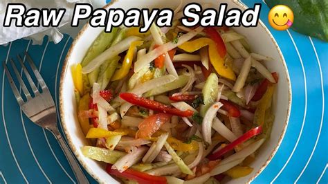 Raw Papaya Salad In 10 Mints Healthy Salad For Weight Loss And Detox