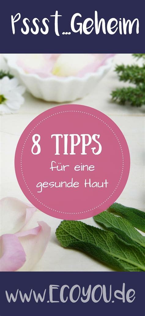 Eine Gesunde Haut Mit 8 Effektive Und Praktische Tipps EcoYou