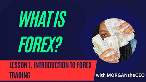 What Is Forex Trading Beginners Intro Forex Lesson 1💰 Youtube