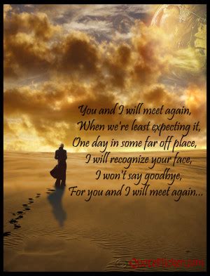 We Will Meet Again Quotes. QuotesGram