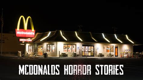 3 True Disturbing Mcdonalds Horror Stories Youtube