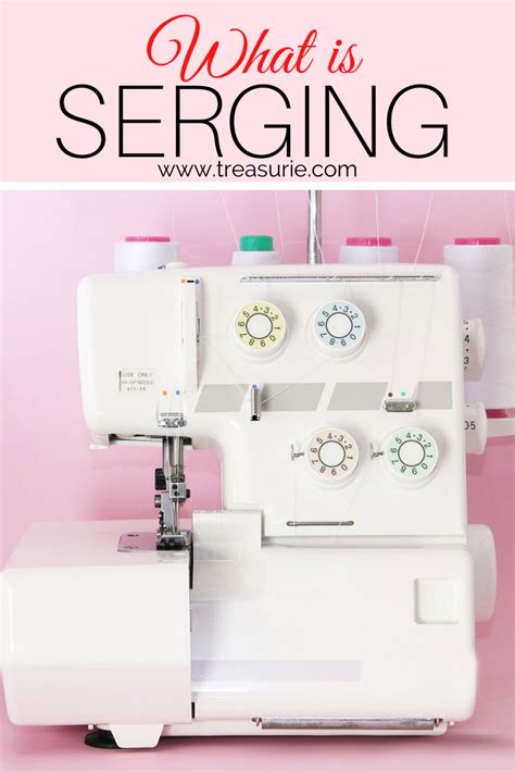 serging    serger  simple treasurie