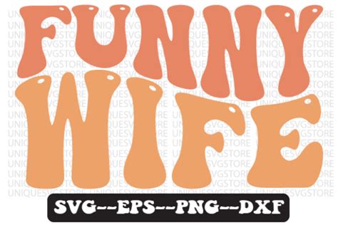 Funny Wife Retro Wavy Svg Design Graphic By Uniquesvgstore · Creative