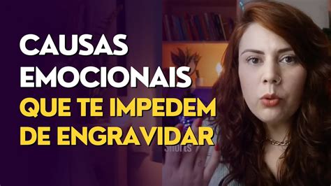 CAUSAS EMOCIONAIS QUE TE IMPEDEM DE ENGRAVIDAR CÁSSIA MORALES YouTube