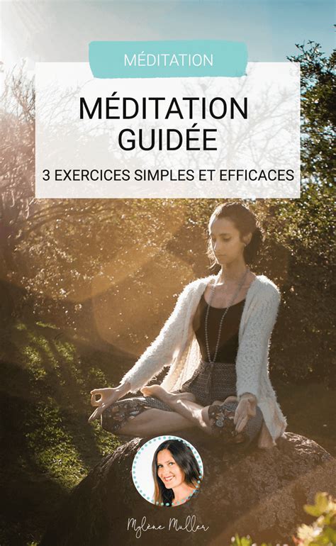 Méditation guidée 3 exercices simples et efficaces Les defis des