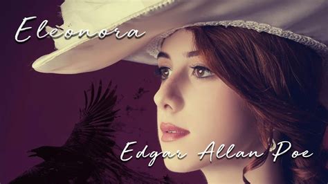 Edgar Allan Poe Eleonora Voz Humana Youtube