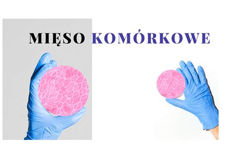 Mięso komórkowe Nowości PROKURENT