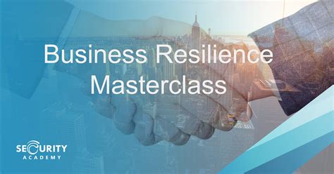 Business Resilience Masterclass Security Academy