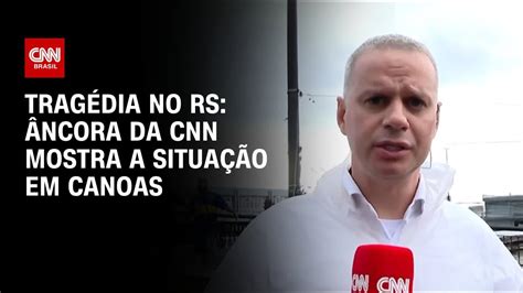 Tragédia no RS Âncora da CNN mostra a situação em Canoas CNN 360º